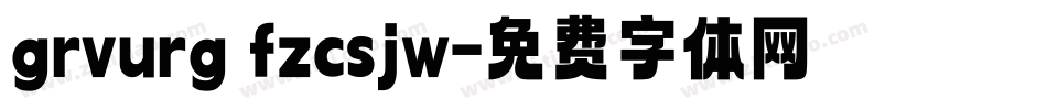 grvurg fzcsjw字体转换
